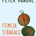 Pachet de autor Peter Handke ( Femeia stângace, Scurtă scrisoare pentru o lungă despărțire, Frica portarului înaintea loviturii de la 11 metri) - gallery small 