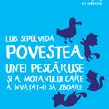 Povestea unei pescărușe și a motanului care a învățat-o să zboare | Cărțile de aur ale copilăriei - gallery small 