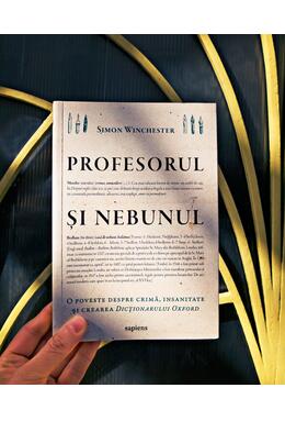 Profesorul şi nebunul: o poveste despre crimă, insanitate şi crearea Dicționarului Oxford