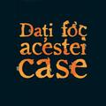 Daţi foc acestei case - gallery small 