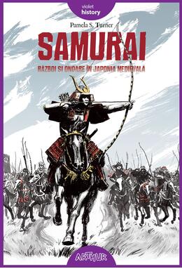 Samurai. Război și onoare în Japonia medievală