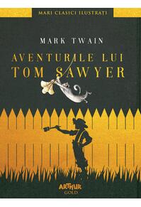 Aventurile lui Tom Sawyer | Mari Clasici Ilustrați