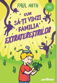 Cum să-ți vinzi familia extratereștrilor