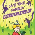 Cum să-ți vinzi familia extratereștrilor - gallery small 