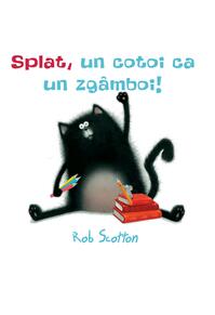 Splat, un cotoi ca un zgâmboi! | paperback