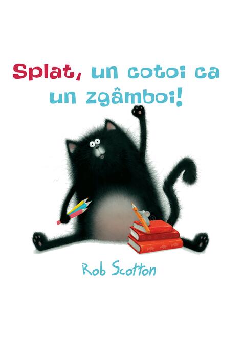 Splat, un cotoi ca un zgâmboi! | paperback