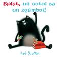 Splat, un cotoi ca un zgâmboi! | paperback - gallery small 