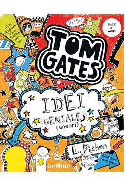 Tom Gates. Idei geniale (uneori) (Vol. 4)