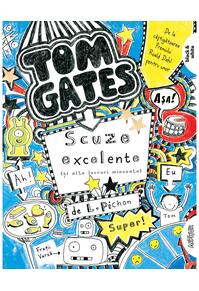 Tom Gates. Scuze excelente (și alte lucruri minunate) (vol. 2)