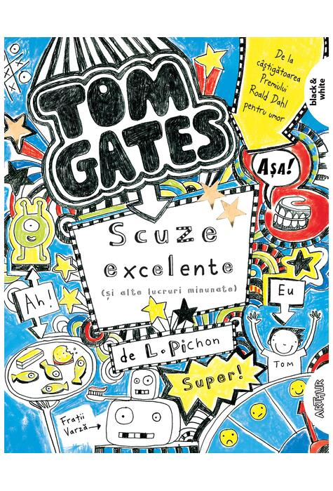 Tom Gates. Scuze excelente (și alte lucruri minunate) (vol. 2)