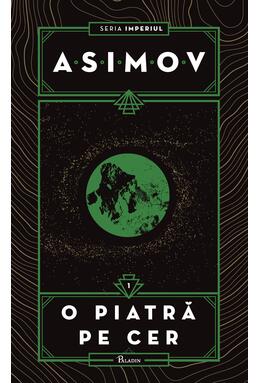 Pachet Asimov Imperiul | hardcover (O piatră pe cer, Praf de stele, Curenții spațiului)