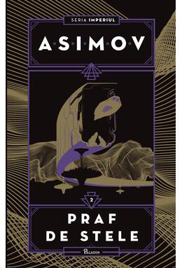 Pachet Asimov Imperiul | hardcover (O piatră pe cer, Praf de stele, Curenții spațiului)