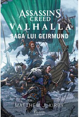 Assassin’s Creed. Valhalla. Saga lui Geirmund