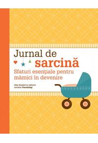 Jurnal de sarcină. Sfaturi esenţiale pentru mămici în devenire