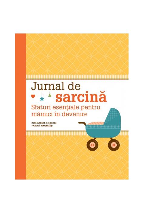 Jurnal de sarcină. Sfaturi esenţiale pentru mămici în devenire