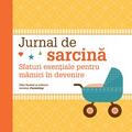 Jurnal de sarcină. Sfaturi esenţiale pentru mămici în devenire - gallery small 