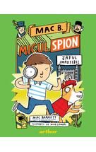 Mac B.: Micul spion (2): Jaful imposibil