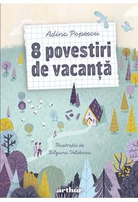 8 povestiri de vacanță