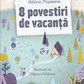 Pachet Adina Popescu (8 povestiri,Vine vacanța) - gallery small 