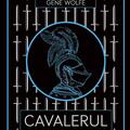 Pachet Gene Wolfe (Cavalerul, Vrăjitorul) - gallery small 