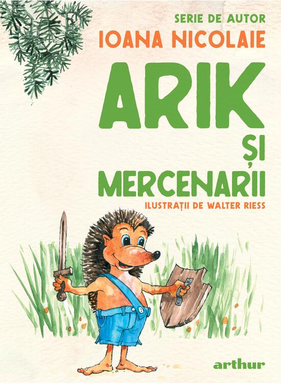 Arik şi mercenarii. Serie de autor Ioana Nicolaie - gallery big 1