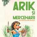 Arik şi mercenarii. Serie de autor Ioana Nicolaie - gallery small 