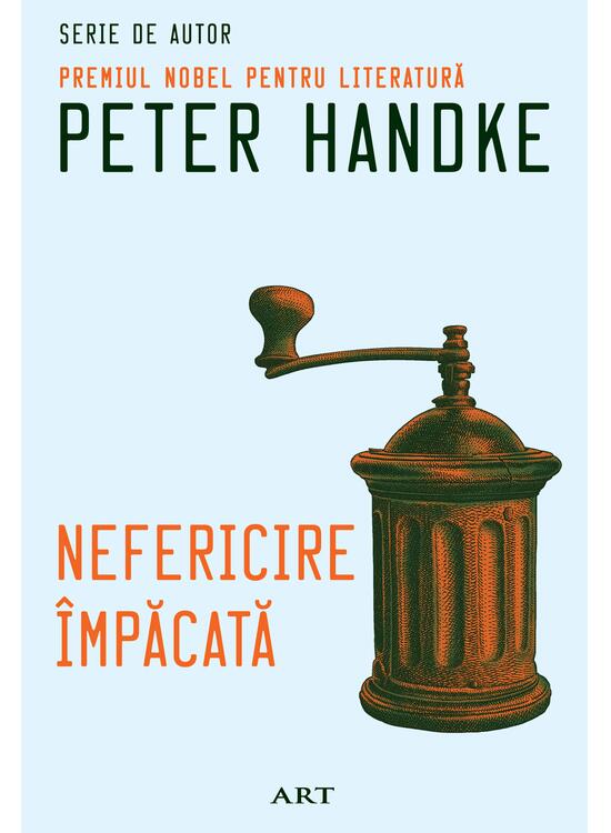 Pachet de autor Peter Handke (Nefericire împăcată, Femeia stângace, Scurtă scrisoare pentru o lungă despărțire) - gallery big 2