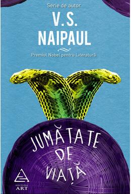 Pachet V.S.Naipaul (Jumătate de viaţă, Enigmatica sosire)