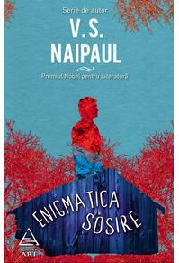 Pachet V.S.Naipaul (Jumătate de viaţă, Enigmatica sosire)