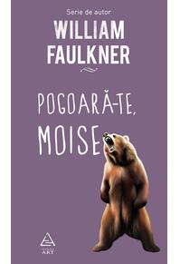 Pachet W. Faulkner (Pe patul de moarte,Zgomotul, Pogoară-te!)