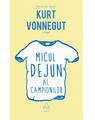 Pachet Kurt Vonnegut (Micul dejun, Când muritorii dorm, Abatorul cinci) - thumb 2