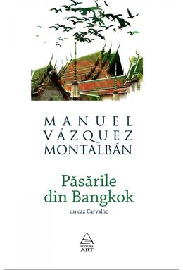 Pachet Montalban (Păsările din Bangkok, Eu l-am ucis pe Kennedy, Roza)