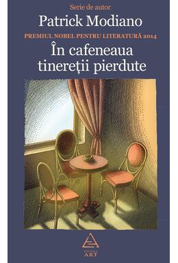 Pachet Patrick Modiano (Flori de ruină, Suspendarea pedepsei, Câinele, În cafeneaua ...)