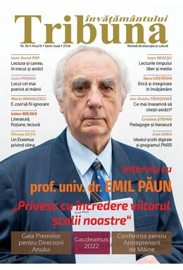 Tribuna Învățământului. Revista de educație și cultură Nr. 36/2022, Anul III, Serie Nouă