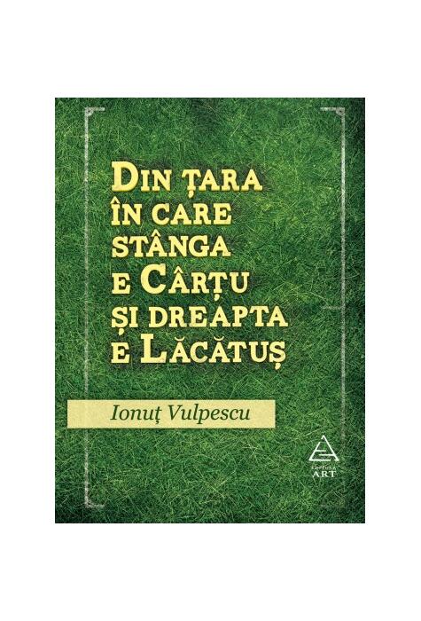 Din ţara în care stânga e Cârţu şi dreapta e Lăcătuş