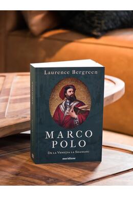 Marco Polo. De la Veneția la Shangdu