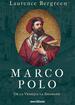 Marco Polo. De la Veneția la Shangdu