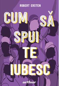 Pachet lecturi pentru 14 ani (  Cum să spui te iubesc, Un manual ilustrat al erorilor de argumentare)