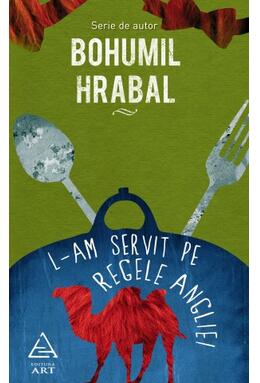 L-am servit pe regele Angliei | paperback