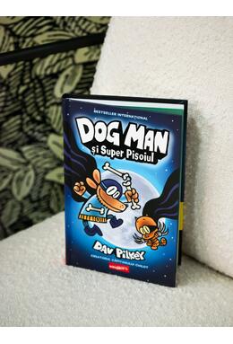 Dog Man (#4). Dog Man și Super Pisoiul