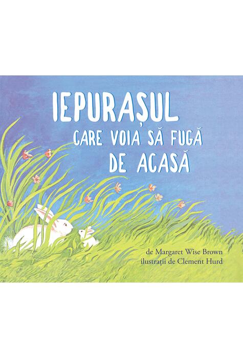 Iepurașul care voia să fugă de acasă | paperback