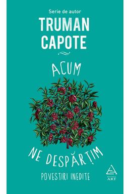 Pachet Truman Capote (Muzică, Acum ne despărțim)