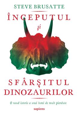 Începutul și sfârșitul dinozaurilor