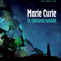 Marie Curie: în căutarea luminii - gallery small 