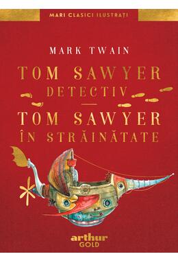 Pachet Mark Twain (Tom Sawyer, Huckleberry Finn - Mari Clasici Ilustrați)