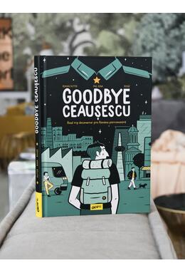 Goodbye Ceaușescu