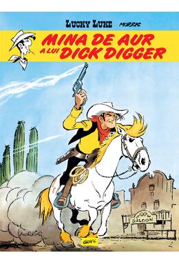 Lucky Luke #1. Mina de aur a lui Dick Digger