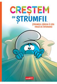 Creștem cu ștrumfii (#1). Ștrumful căruia îi era frică de întuneric