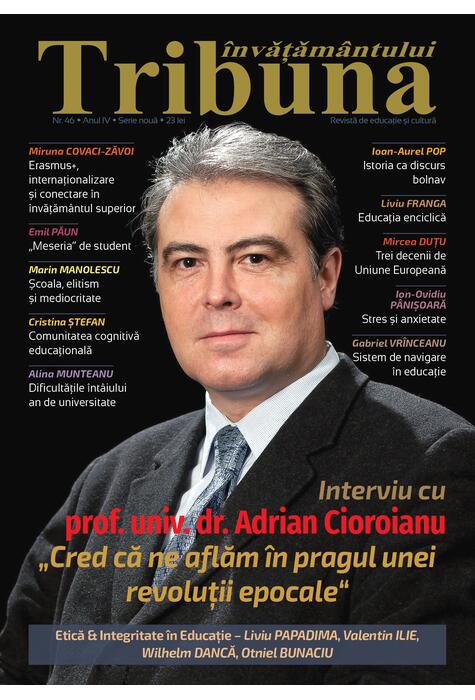 Tribuna Învățământului. Revista de educație și cultură Nr. 46/2023, Anul IV, Serie Nouă