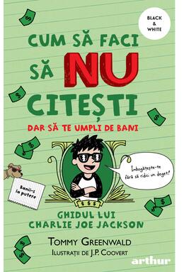 Cum să faci să NU citești dar să te umpli de bani: Ghidul lui Charlie Joe Jackson #4 |  paperback